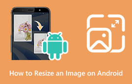 სურათის ზომის შეცვლა Android s-ზე