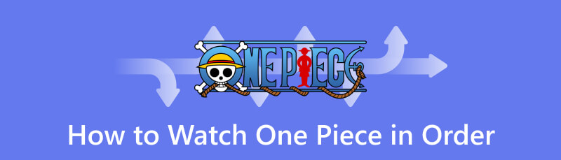 One Piece ကိုအစဉ်လိုက်ကြည့်ရှုနည်း