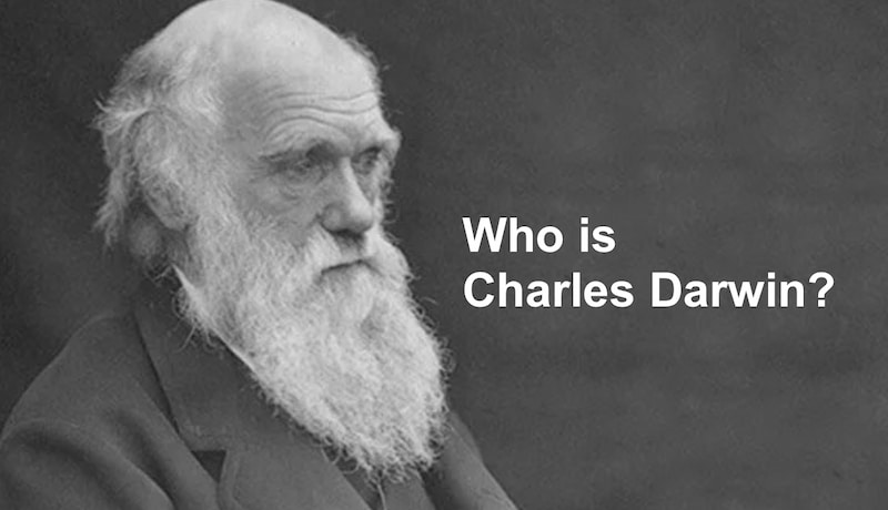 Who Is Charles Darwin